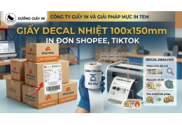 Giấy decal nhiệt 100x150mm in đơn Shopee, TikTok