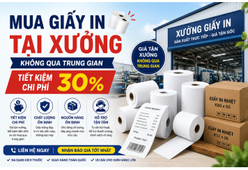Mua Giấy In Tại Xưởng - Không Qua Trung Gian - Tiết Kiệm 30% Chi Phí 