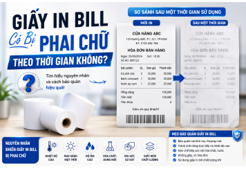 Giấy In Bill Có Bị Phai Chữ Theo Thời Gian Không?