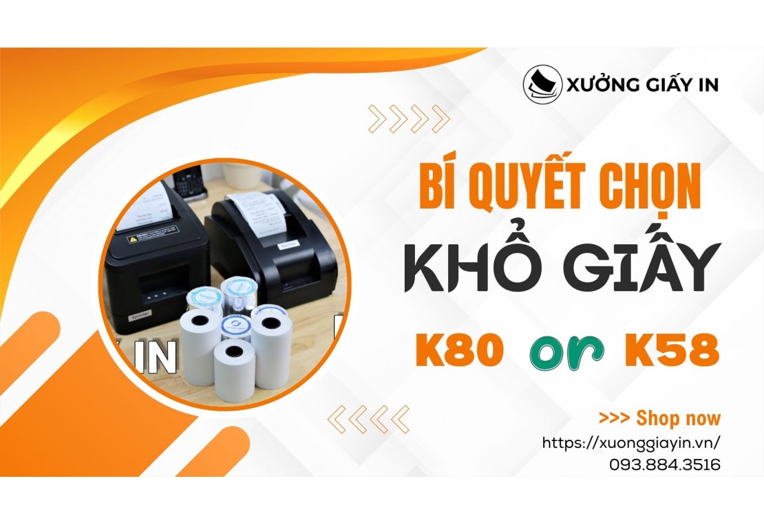 Bí quyết chọn khổ giấy K80 hay K58 - In hóa đơn vừa vặn, không lãng phí một milimet giấy