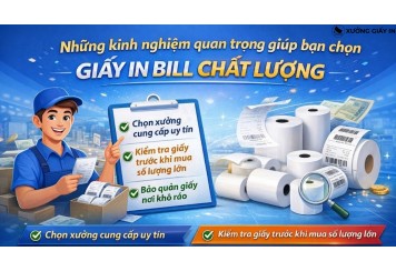 Những kinh nghiệm quan trọng giúp bạn chọn giấy in bill chất lượng