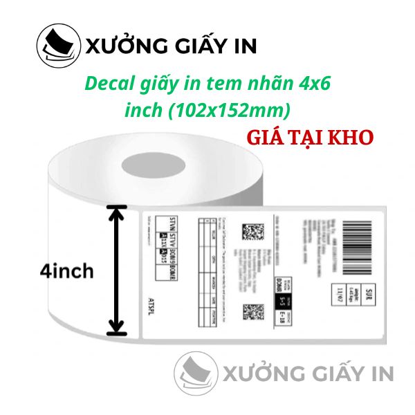 Decal giấy in tem nhãn 4x6 inch (102x152mm) - Tem in vận đơn Shopee, TikTok Shop chuyên dụng