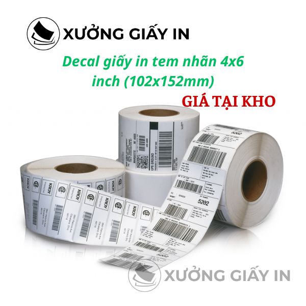Decal giấy in tem nhãn 4x6 inch (102x152mm) - Tem in vận đơn Shopee, TikTok Shop chuyên dụng