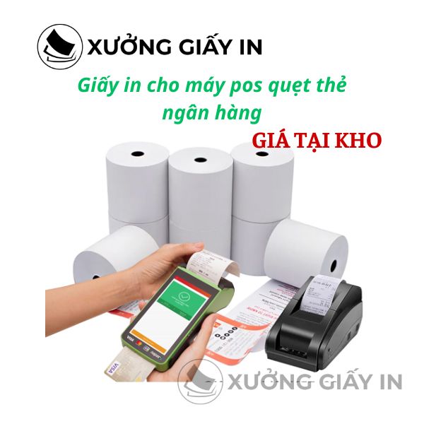 Giấy in nhiệt máy POS quẹt thẻ K57x30mm - Giấy in hóa đơn cà thẻ ngân hàng cao cấp