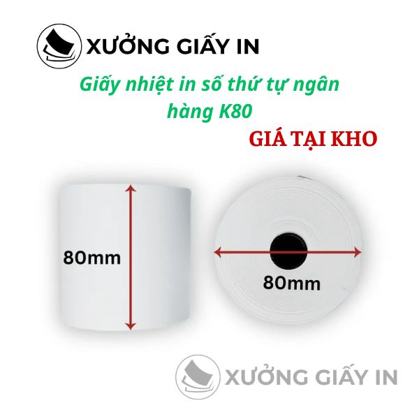 Giấy nhiệt in số thứ tự ngân hàng K80 - Giấy in phiếu xếp hàng, Queue Paper cao cấp