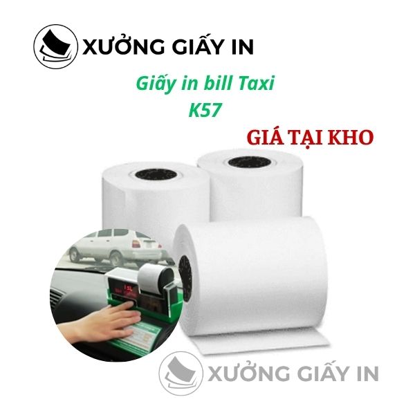 Giấy in bill taxi K57 nhiệt - Giấy in hóa đơn taxi, máy tính tiền Grab, Be