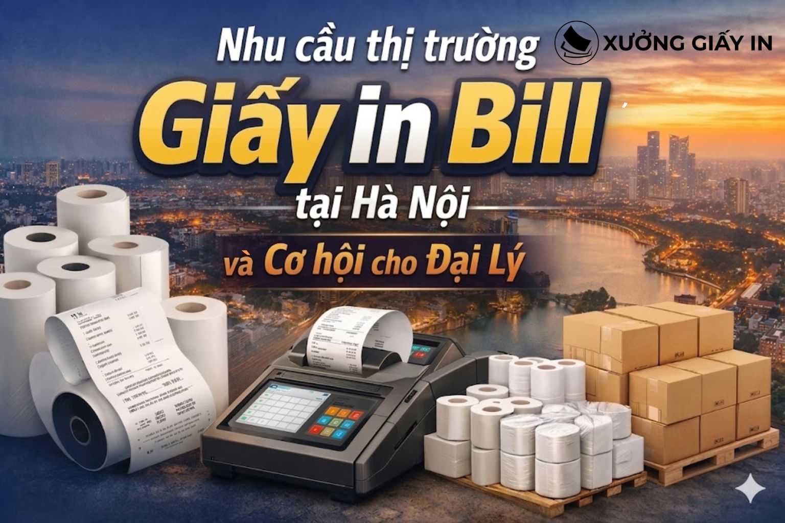 Cơ hội kinh doanh giấy in bill tại Hà Nội cho đại lý với nguồn hàng từ xưởng sản xuất